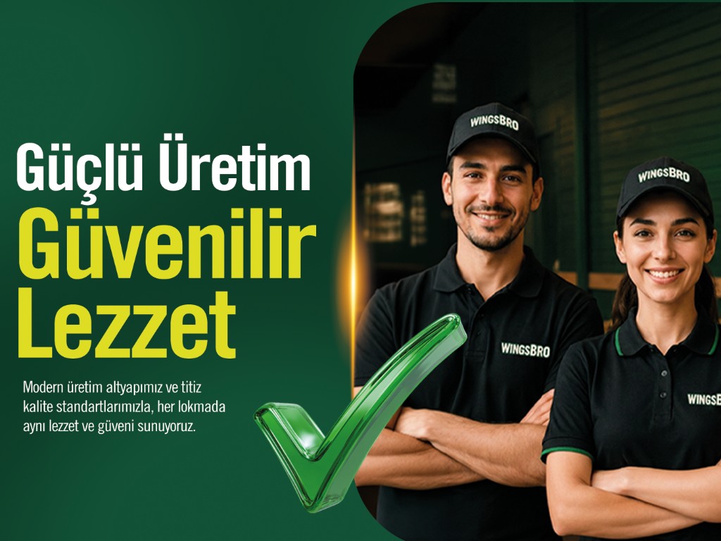 WingsBro — Güçlü Üretim, Güvenilir Lezzet